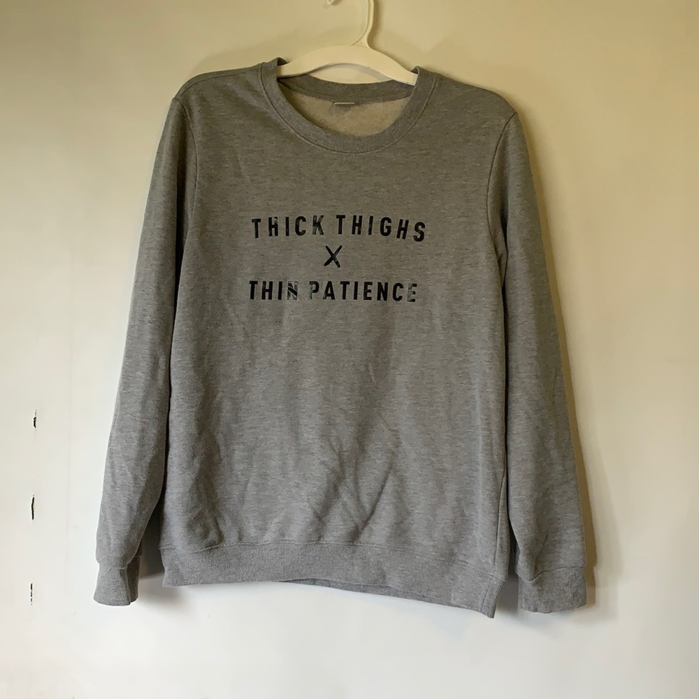 Thick thighs x thin patience crewneck sweatshirt